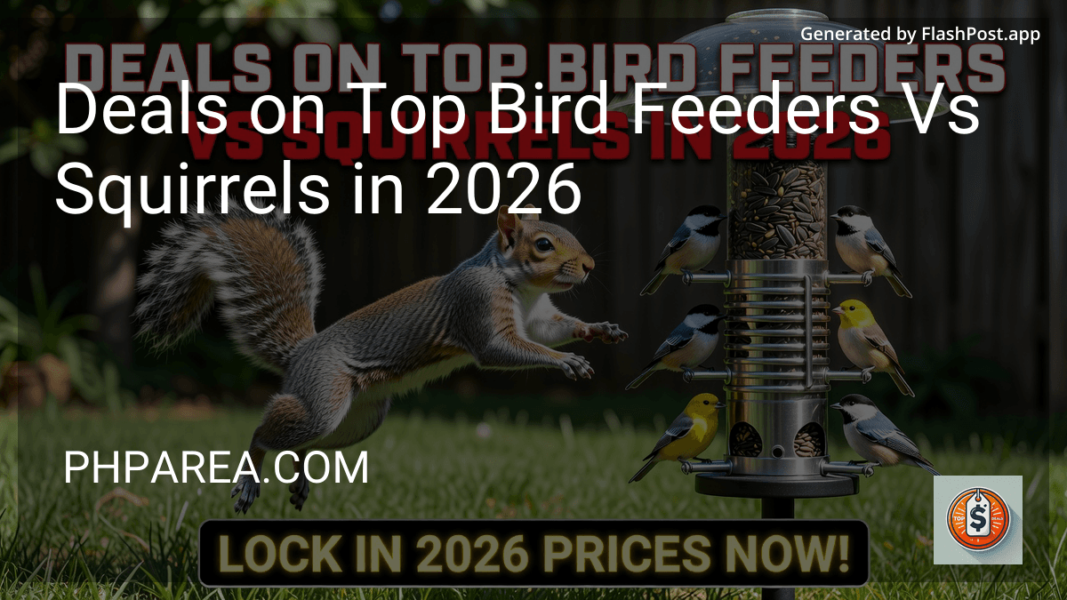 Deals on Top Bird Feeders Vs Squirrels in 2026 preview