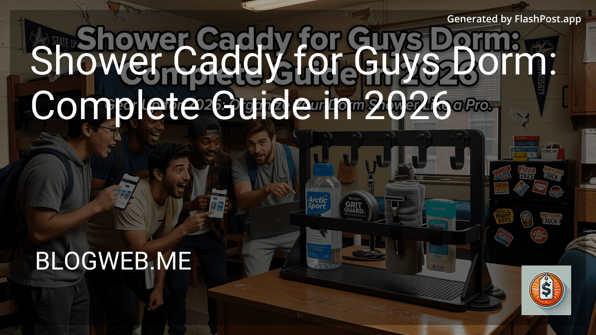 Shower Caddy for Guys Dorm: Complete Guide in 2026 preview