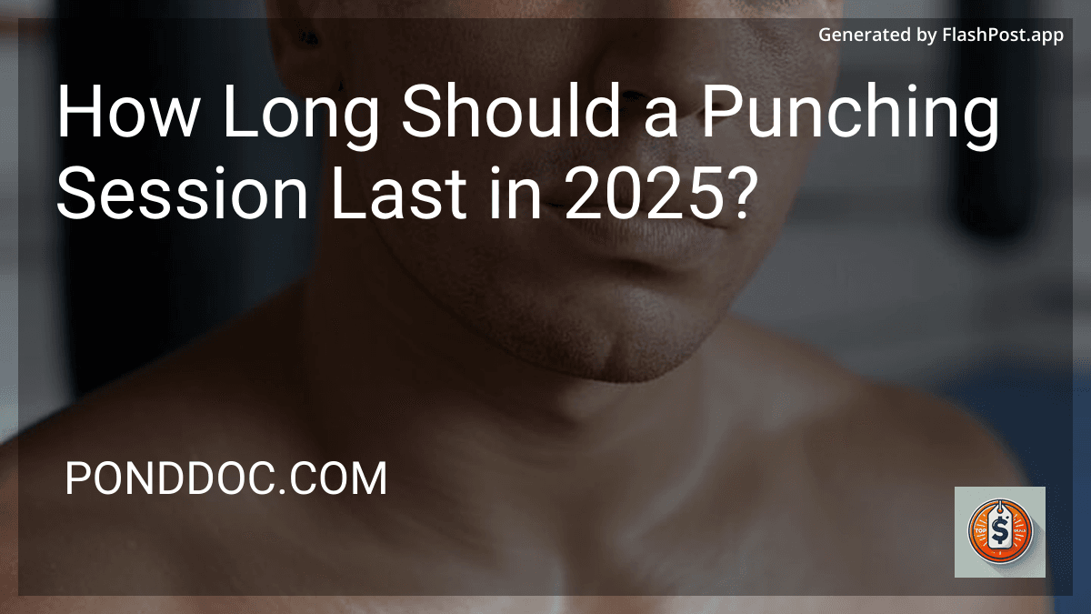 How Long Should a Punching Session Last in 2025? preview
