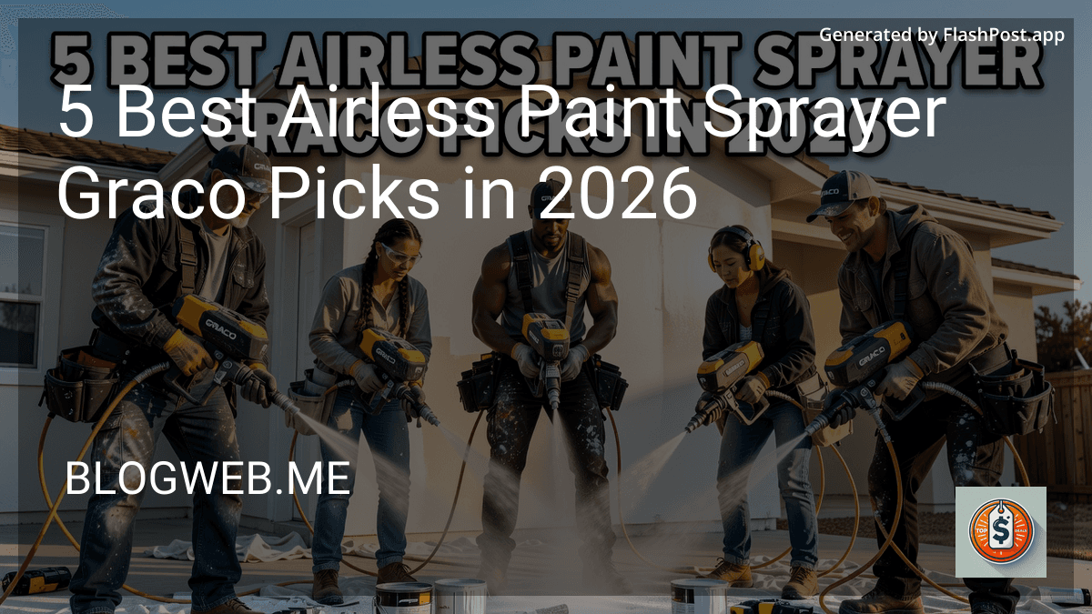 4 Best Airless Paint Sprayer Graco Picks in 2026