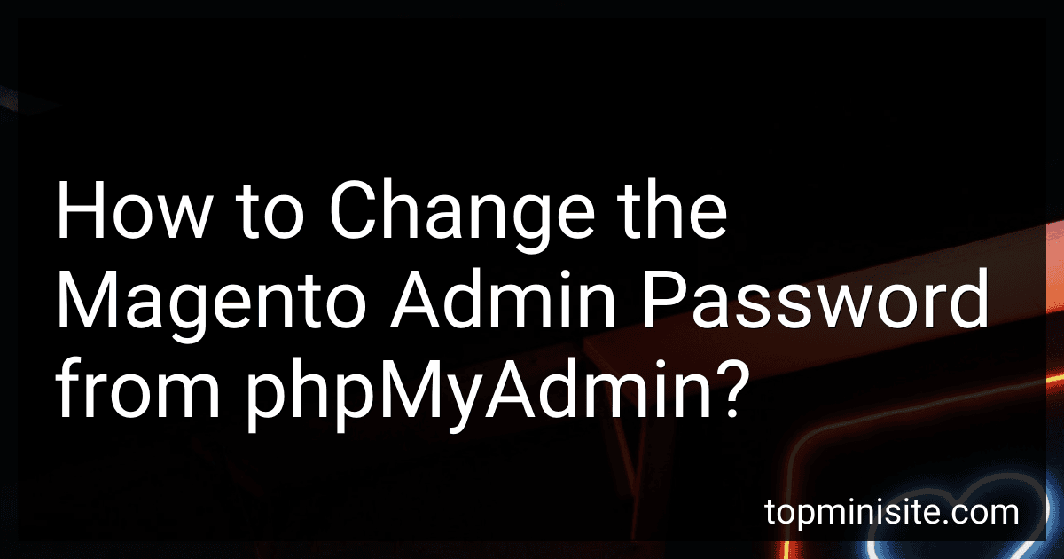 How to Change the Magento Admin Password from phpMyAdmin? image