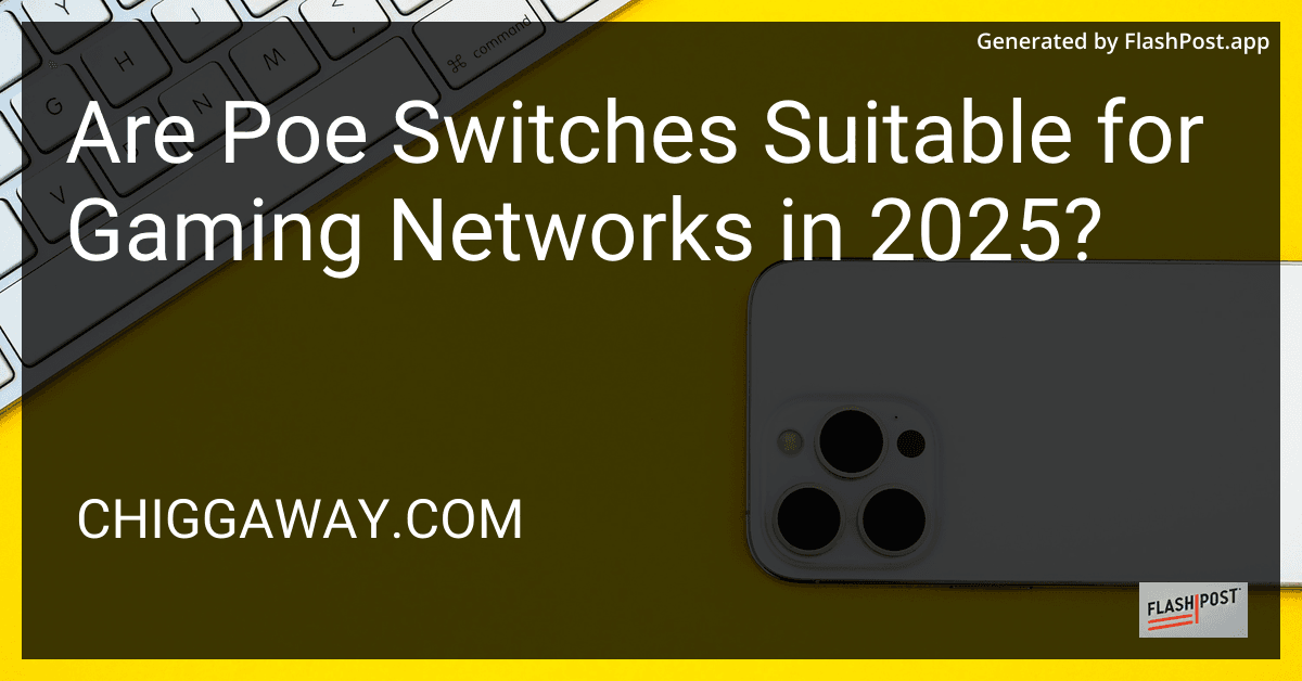 Are Poe Switches Suitable for Gaming Networks in 2025? preview