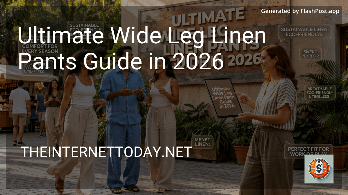 Ultimate Wide Leg Linen Pants Guide in 2026 preview