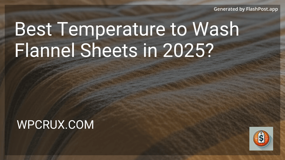 Best Temperature to Wash Flannel Sheets in 2025? preview