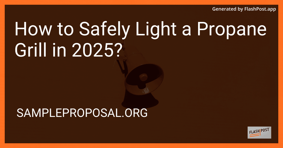 How to Safely Light a Propane Grill in 2025? preview