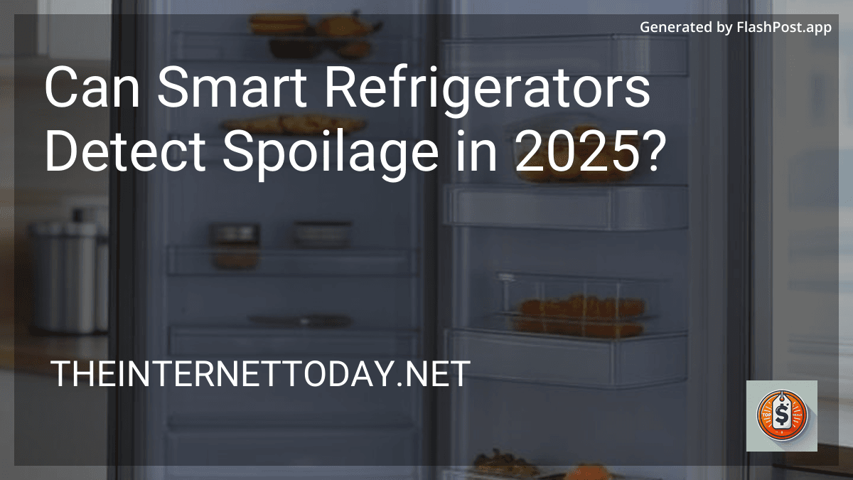 Can Smart Refrigerators Detect Spoilage in 2025? image