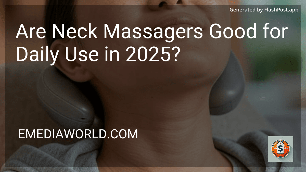 Are Neck Massagers Good for Daily Use in 2025? image