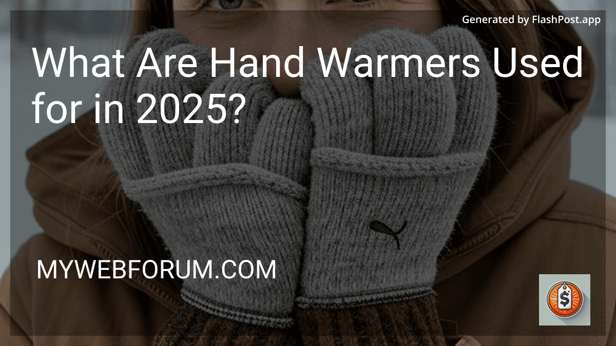 What Are Hand Warmers Used for in 2025? image