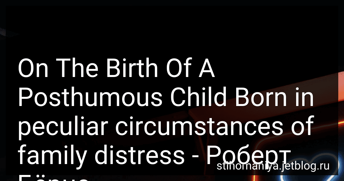 On The Birth Of A Posthumous Child Born in peculiar circumstances of family distress - Роберт Бёрнс preview