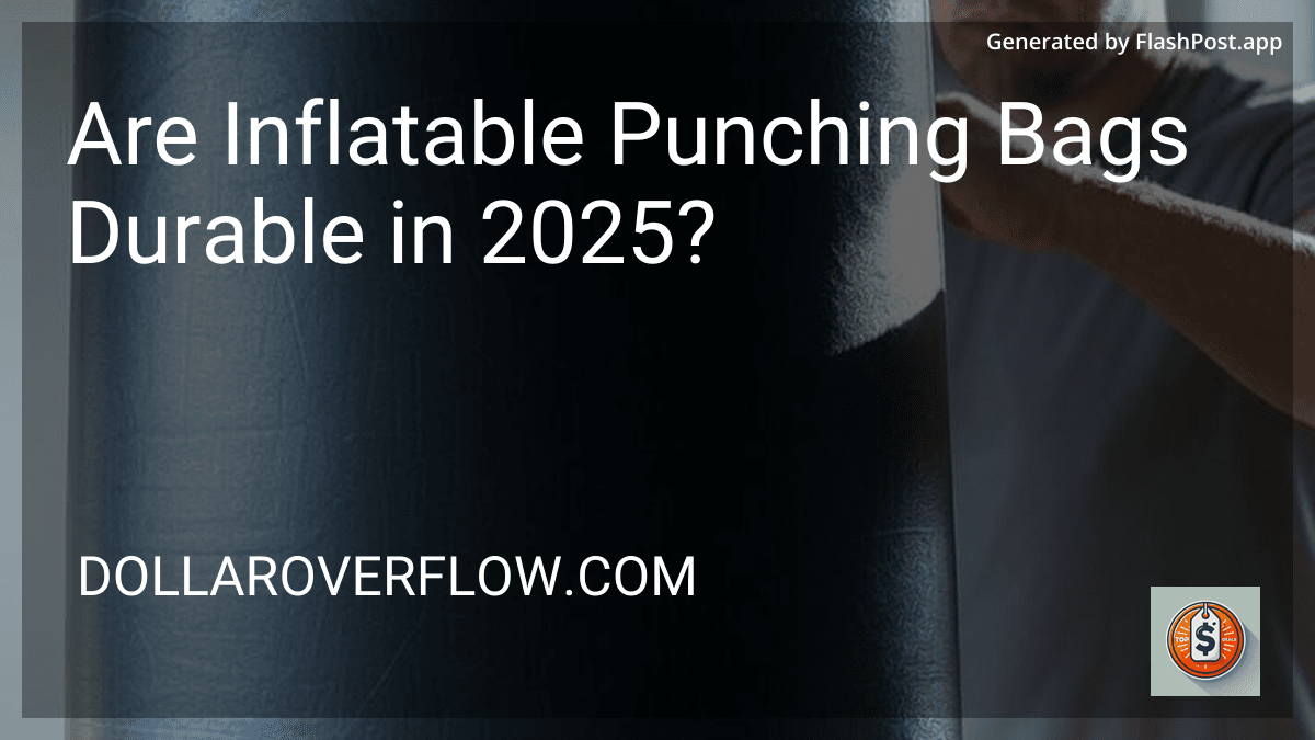 Are Inflatable Punching Bags Durable in 2025? image