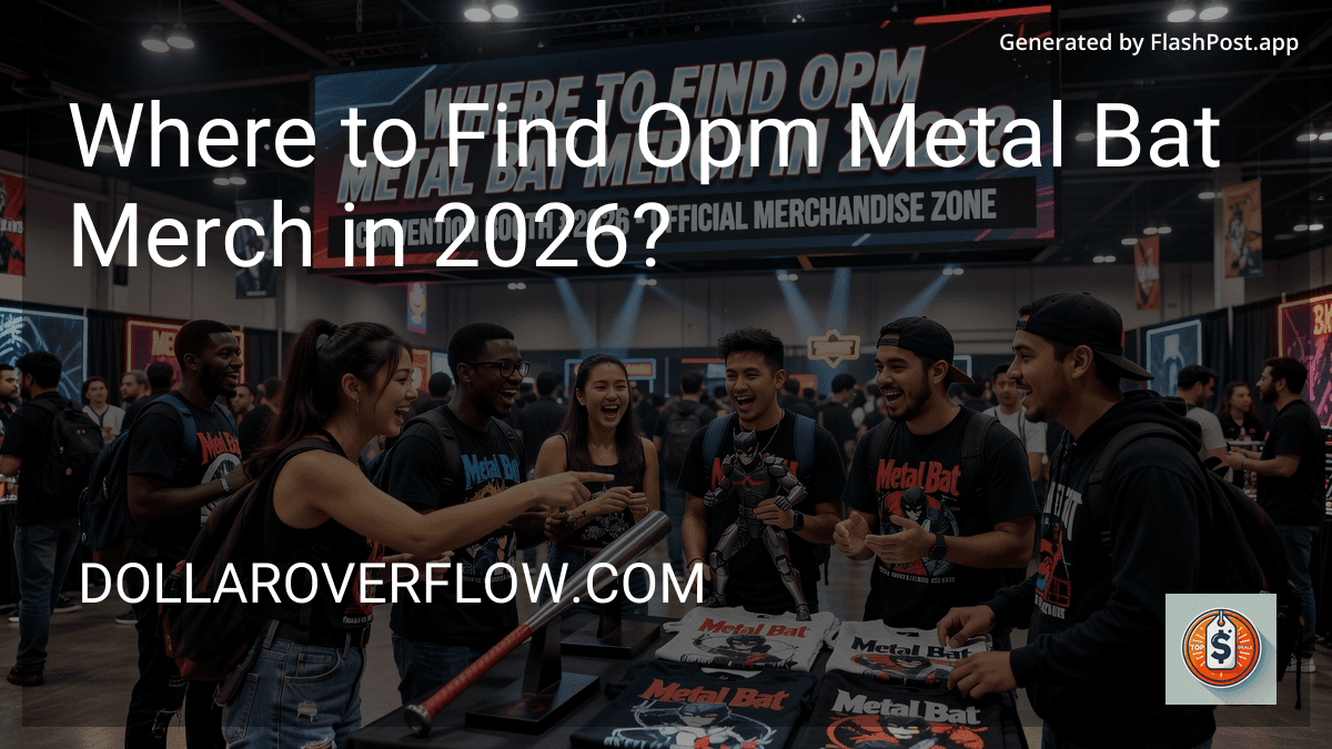 Where to Find Opm Metal Bat Merch in 2026?