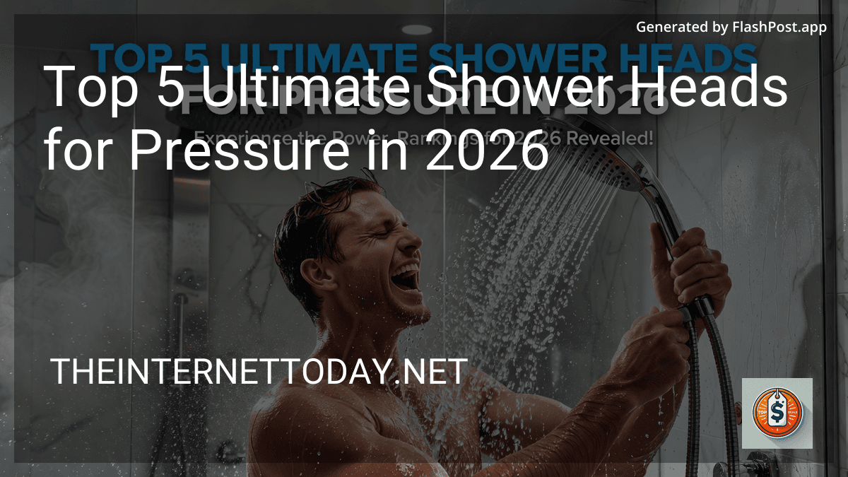Top 5 Ultimate Shower Heads for Pressure in 2026 image