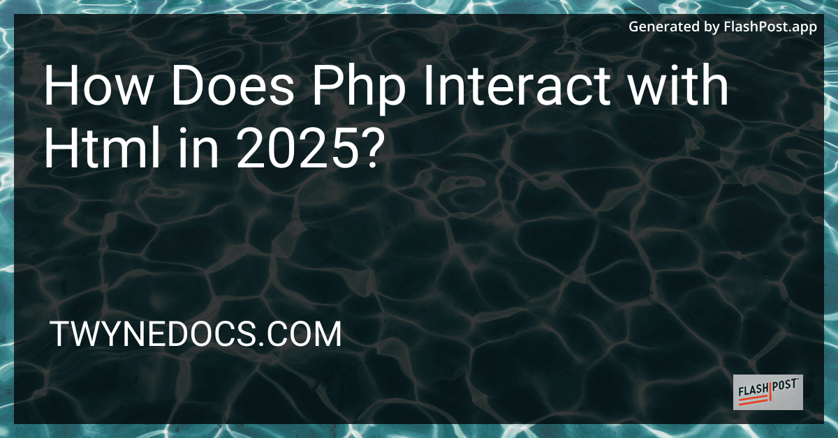 How Does Php Interact with Html in 2025? preview