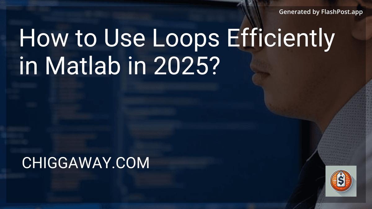 How to Use Loops Efficiently in Matlab in 2025? image