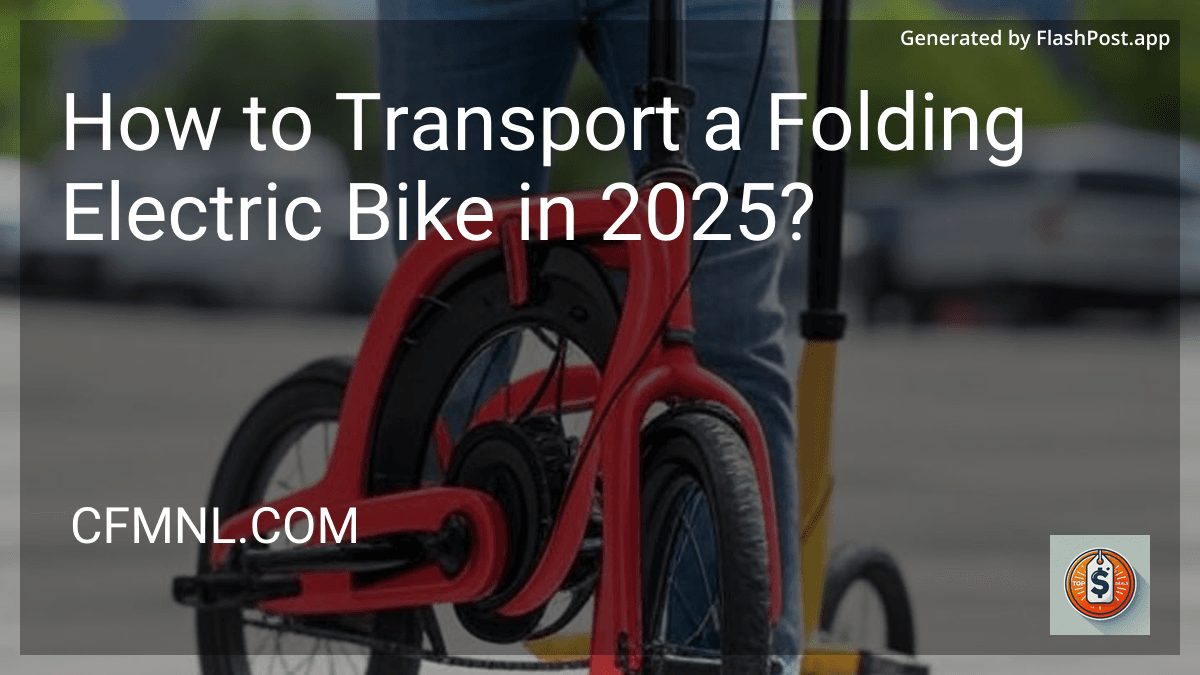 How to Transport a Folding Electric Bike in 2025? image