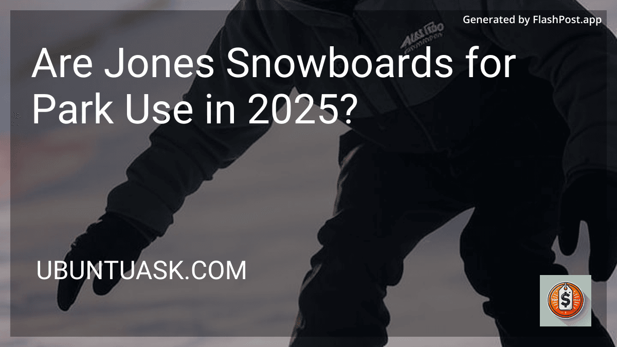 Are Jones Snowboards for Park Use in 2025? preview