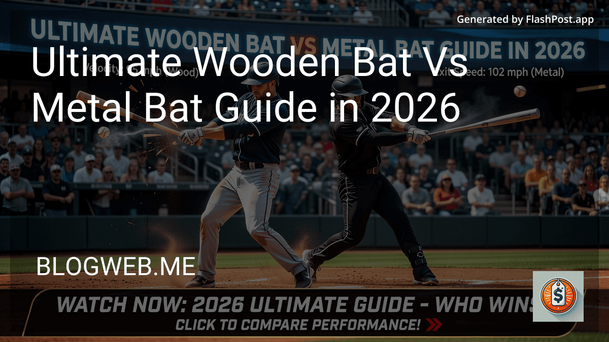 Ultimate Wooden Bat Vs Metal Bat Guide in 2026