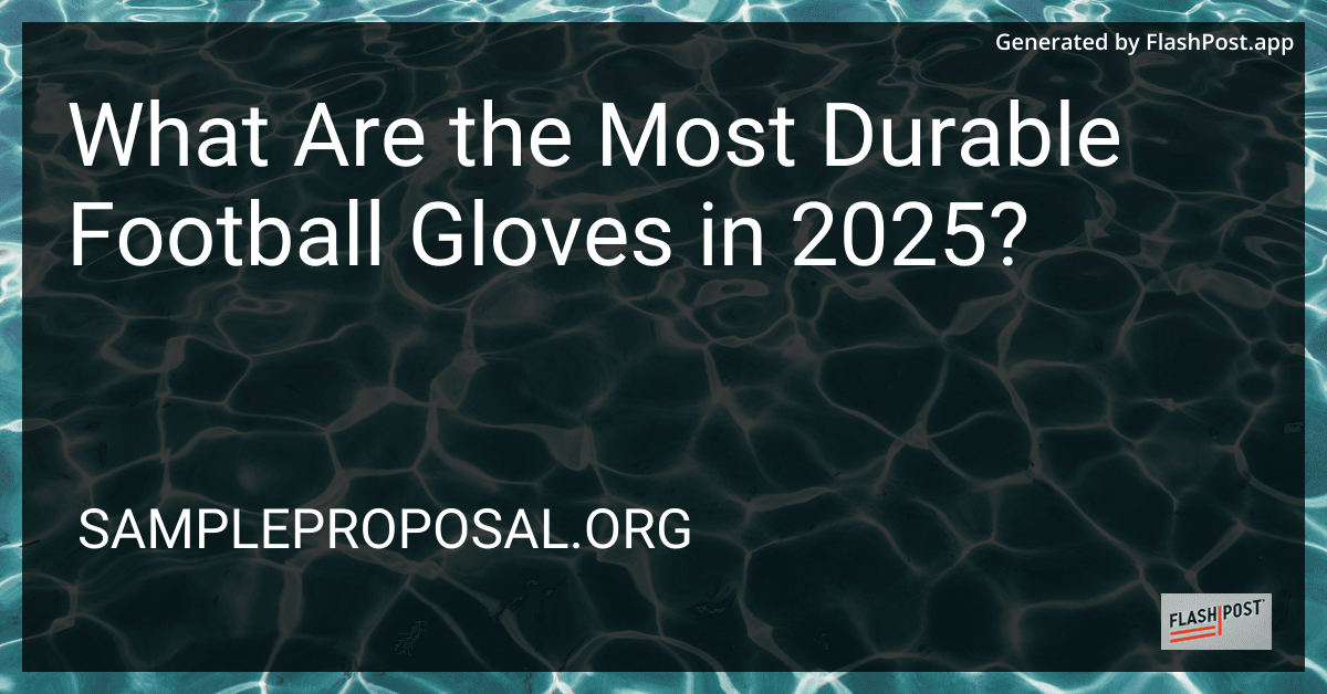 What Are the Most Durable Football Gloves in 2025? preview