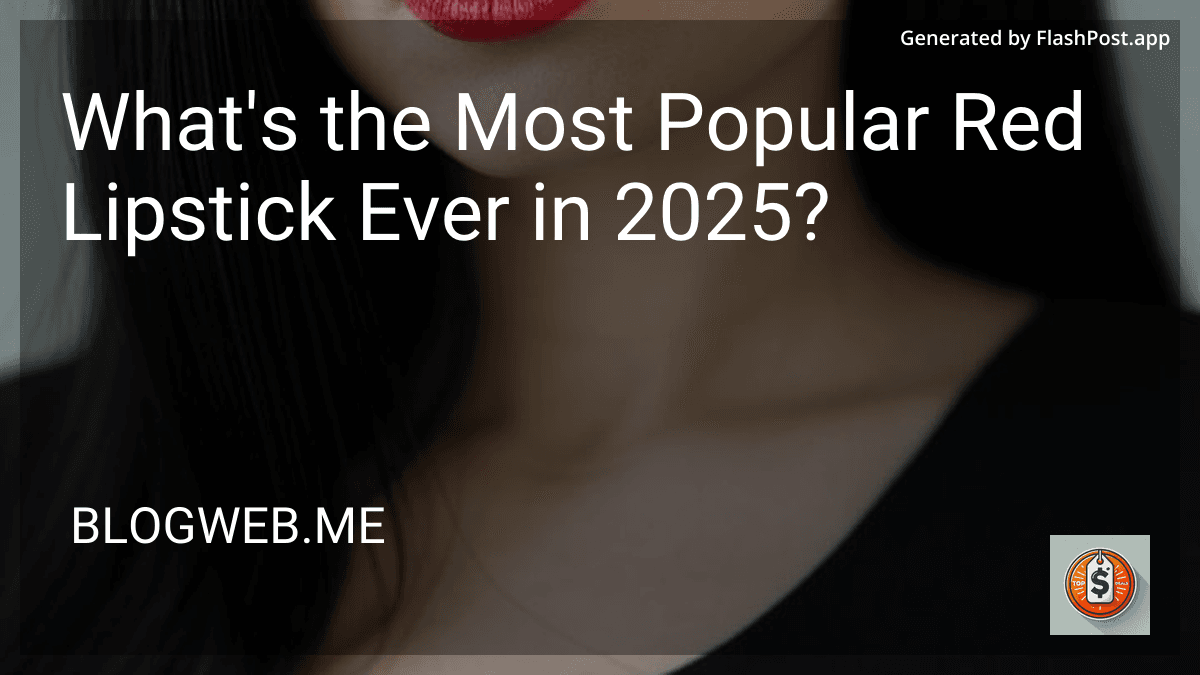 What's the Most Popular Red Lipstick Ever in 2025? image