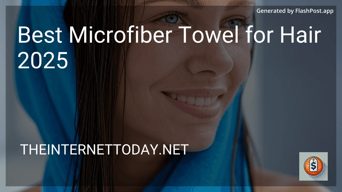 Best Microfiber Towel for Hair 2025 in 2025 image