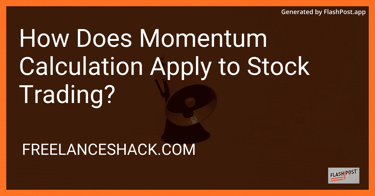 How Does Momentum Calculation Apply to Stock Trading? preview
