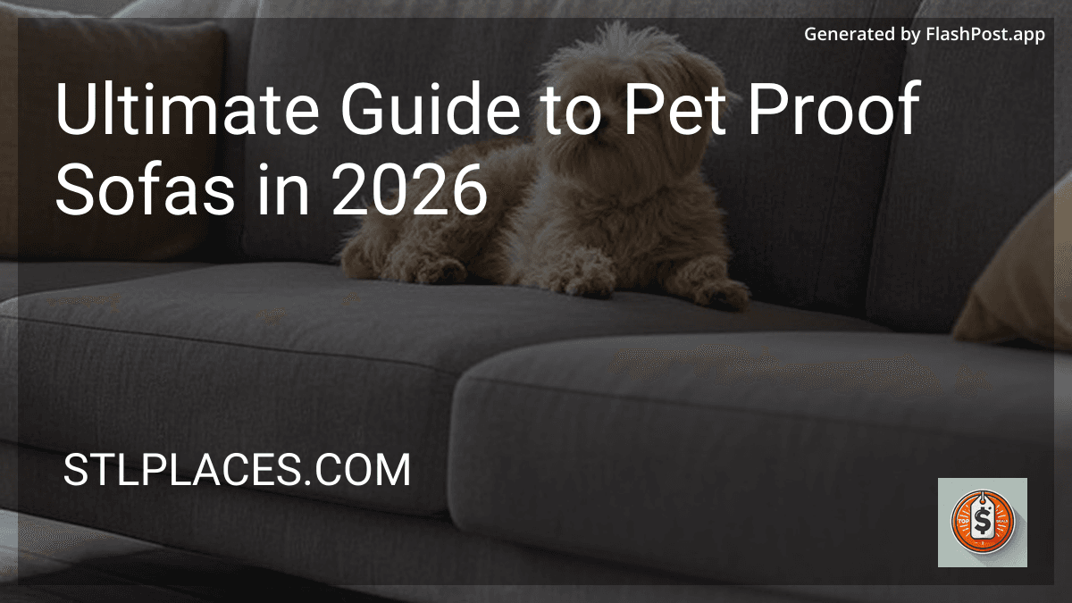 Ultimate Guide to Pet Proof Sofas in 2026 preview