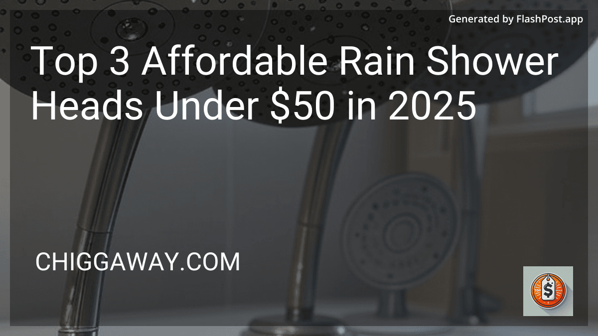 Top 3 Affordable Rain Shower Heads Under $50 in 2025 preview