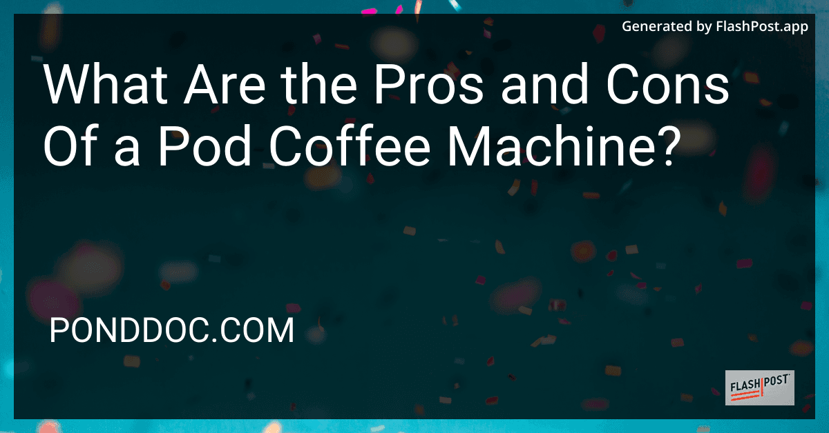 What Are the Pros and Cons Of a Pod Coffee Machine? image