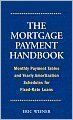 The Mortgage Payment Handbook: Monthly Payment Tables and Yearly Amortization Schedules for Fixed-Ra