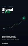 Signal to Fill: Building Automated TradingView Trading Systems with Claude Code — Pine Script, Webhooks, Backtesting, and Risk Control