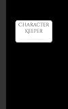 Character Keeper: A character development workbook for writers and creatives (Author Journal) - Black