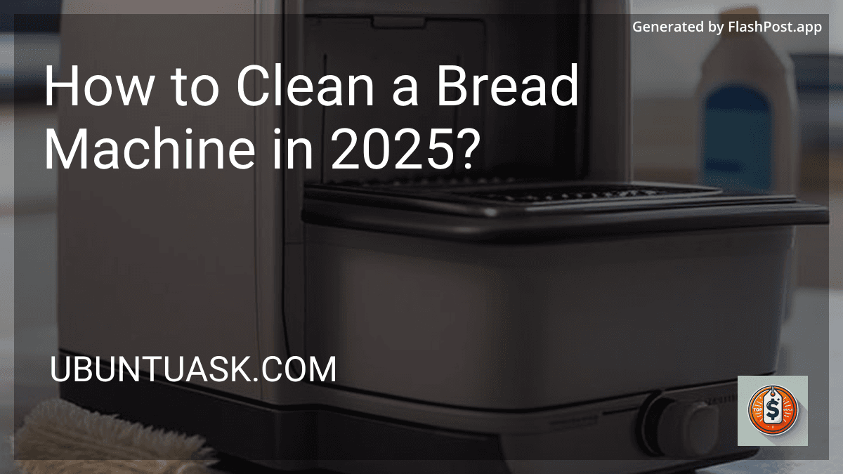 How to Clean a Bread Machine in 2025? image