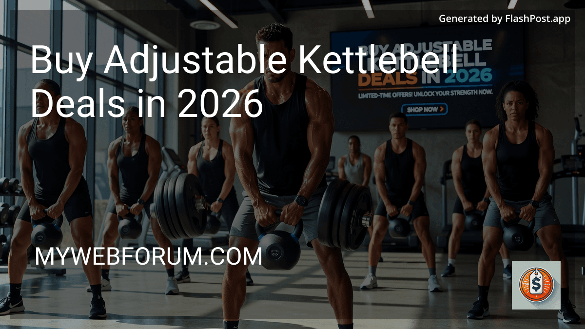 Buy Adjustable Kettlebell Deals in 2026 preview