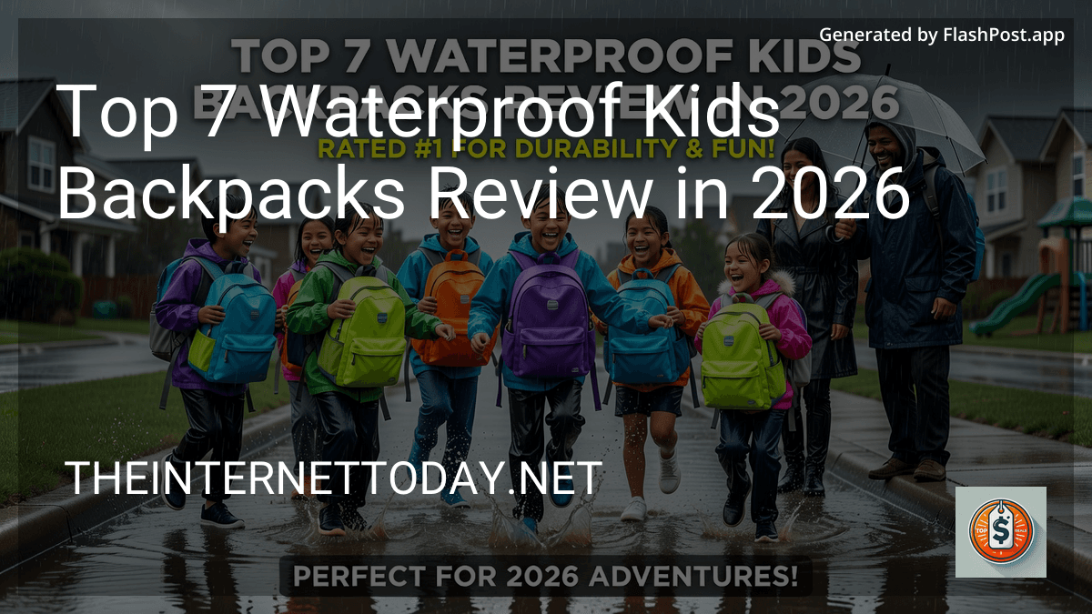 Top 7 Waterproof Kids Backpacks Review in 2026 preview