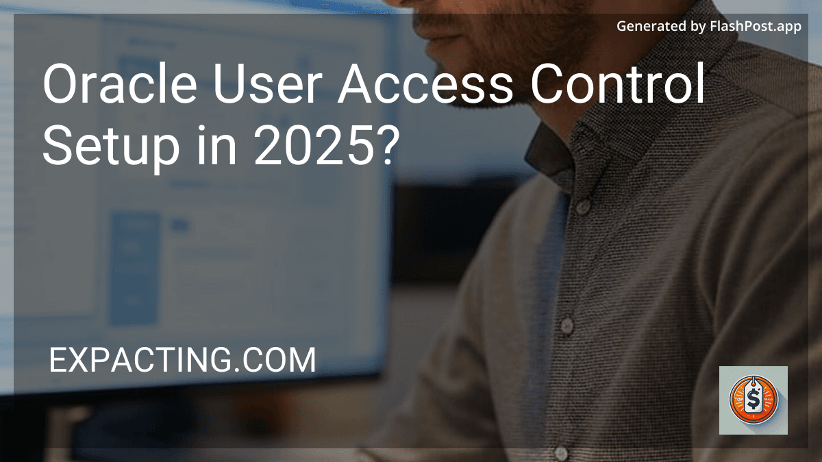 Oracle User Access Control Setup in 2025? preview
