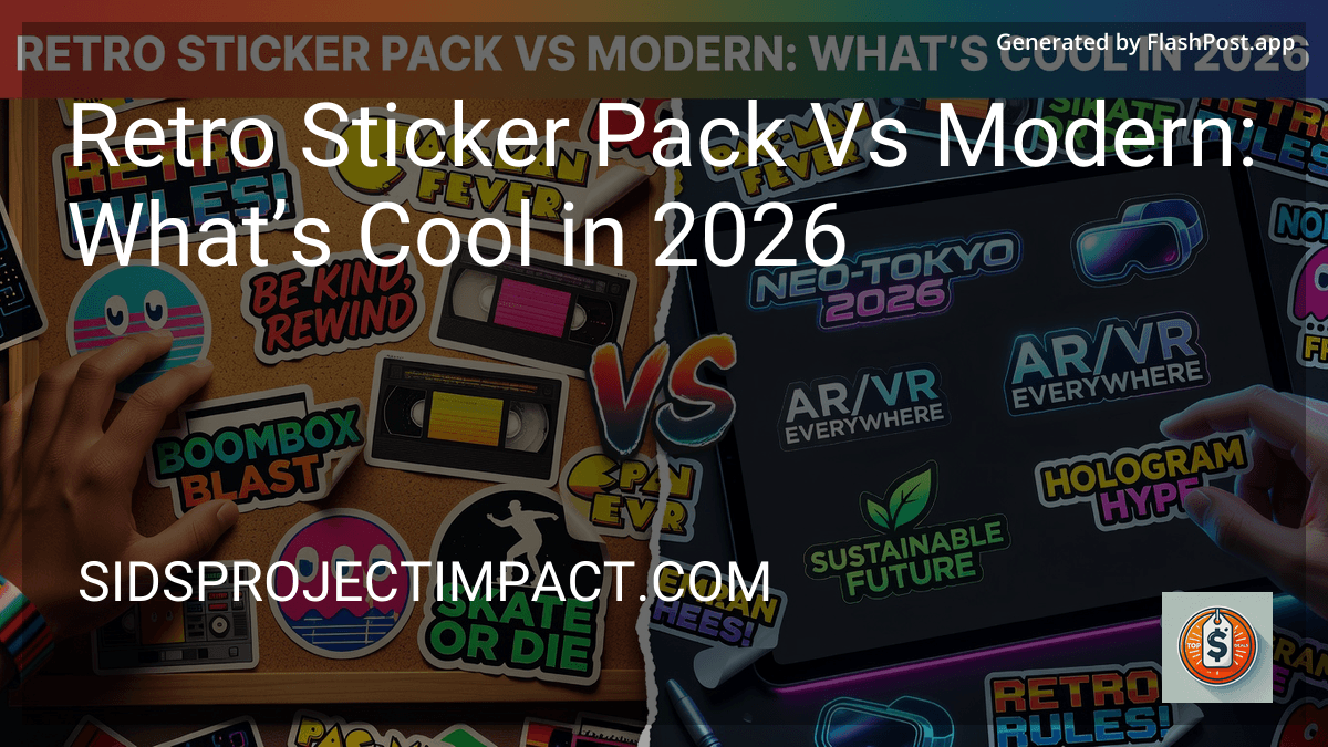 Retro Sticker Pack Vs Modern: What’s Cool in 2026 image
