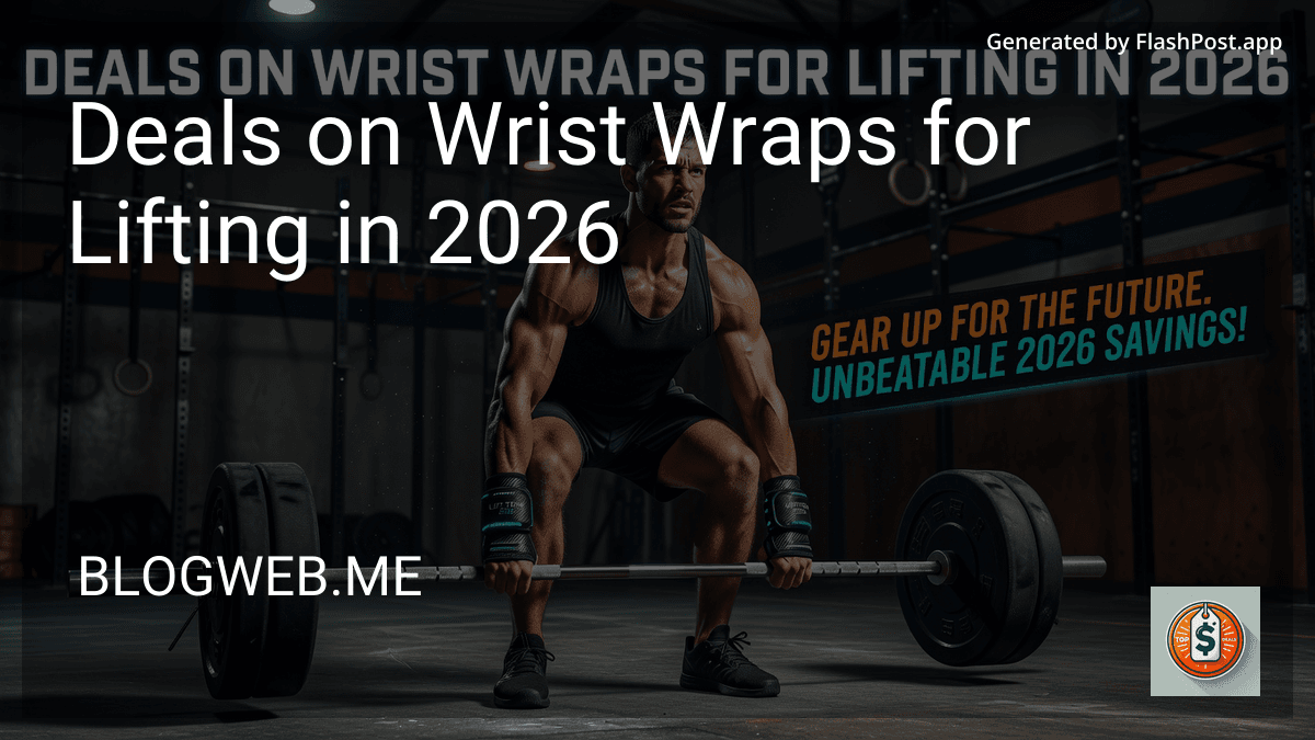 Deals on Wrist Wraps for Lifting in 2026 preview