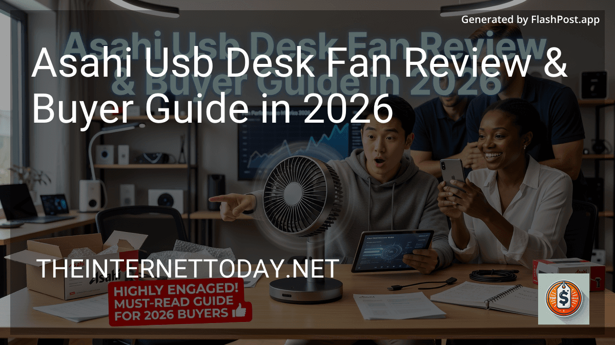 Asahi Usb Desk Fan Review & Buyer Guide in 2026