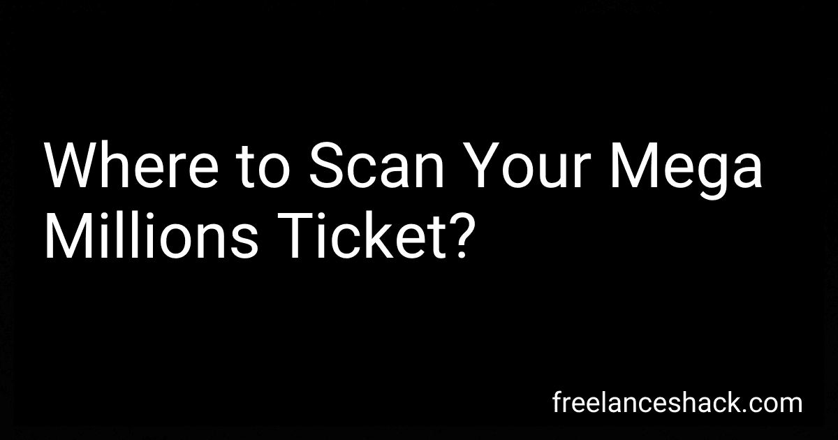 Where to Scan Your Mega Millions Ticket? preview