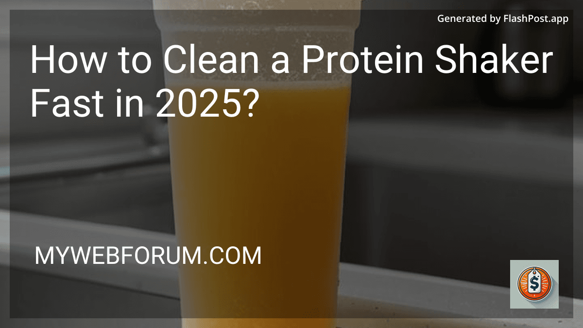 How to Clean a Protein Shaker Fast in 2025? image