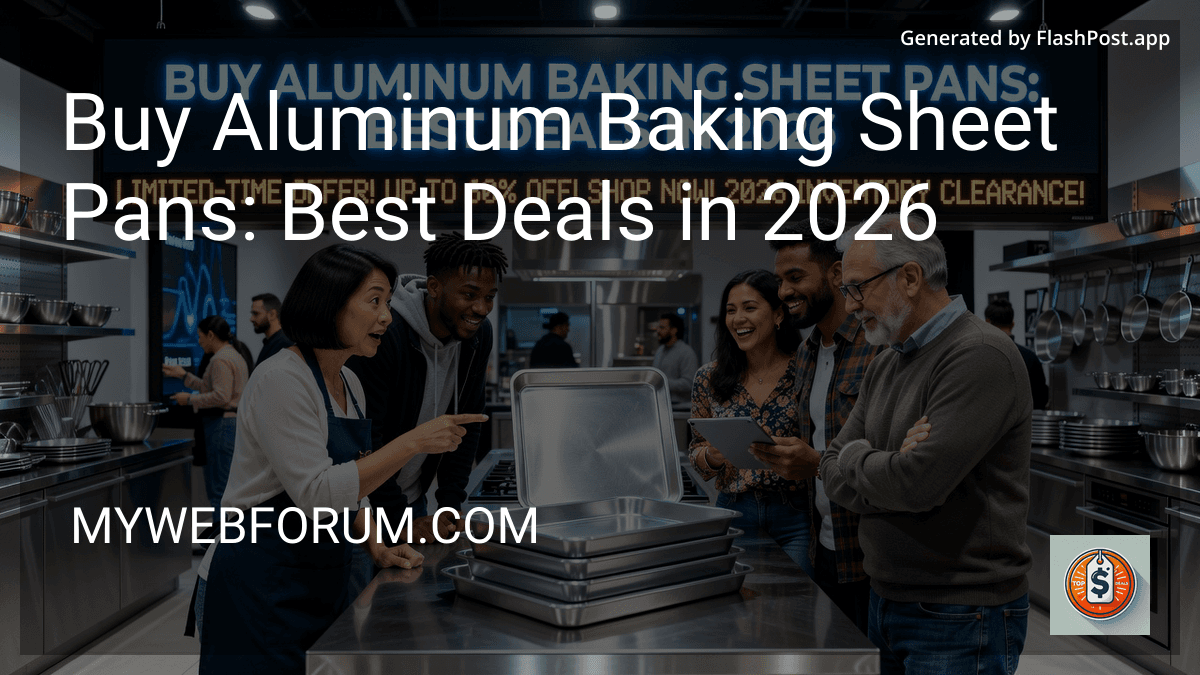 Buy Aluminum Baking Sheet Pans: Best Deals in 2026