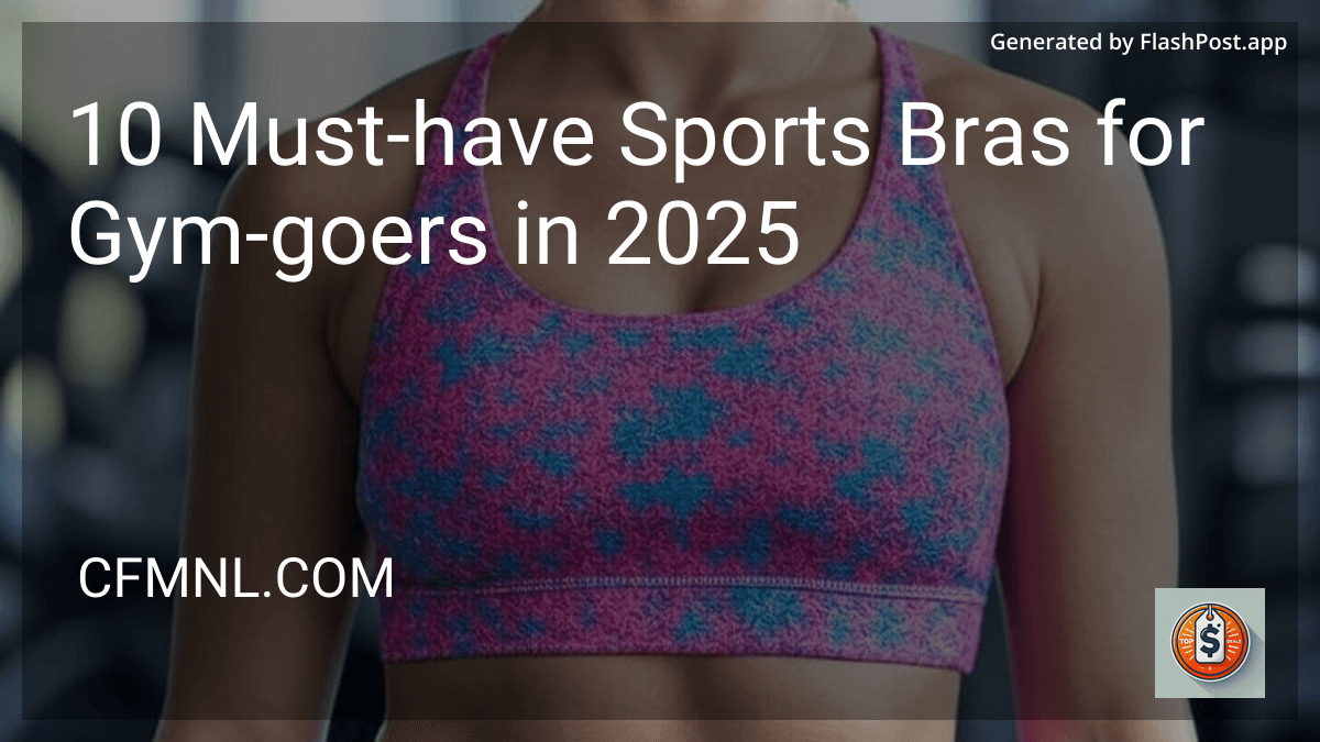 8 Must-have Sports Bras for Gym-goers in 2025 preview