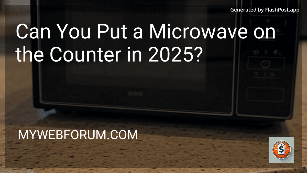 Can You Put a Microwave on the Counter in 2025? image