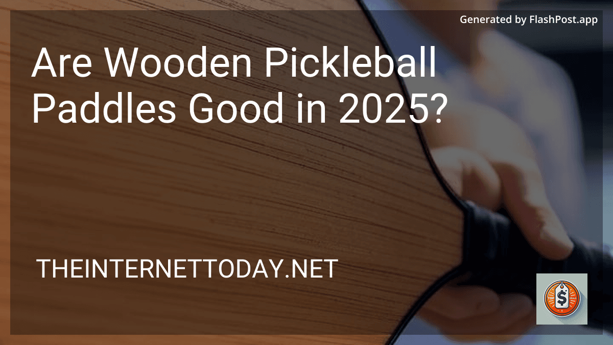 Are Wooden Pickleball Paddles Good in 2025? image
