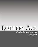 Lottery Ace: Winning Lottery Strategies