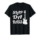 Slap Da Bass Bass Guitar T-Shirt
