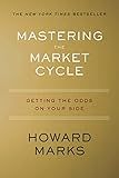 Mastering The Market Cycle: Getting the Odds on Your Side