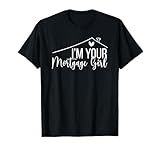Your Mortgage Girl Loan Officer Mortgage Broker T-Shirt