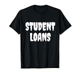 Student Loans - Cheap and Easy Halloween Costume Shirt T-Shirt