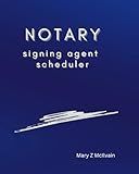 Notary Signing Agent Scheduler: To help organize the details of a signing appointment